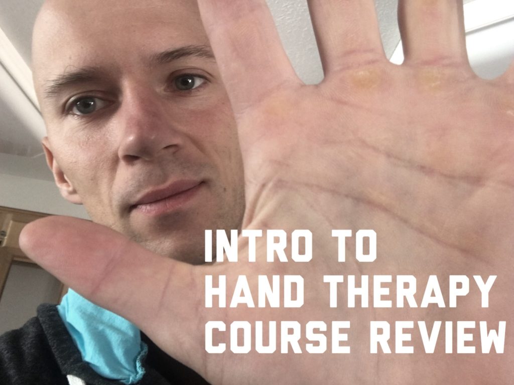 Intro to Hand Therapy Course Review