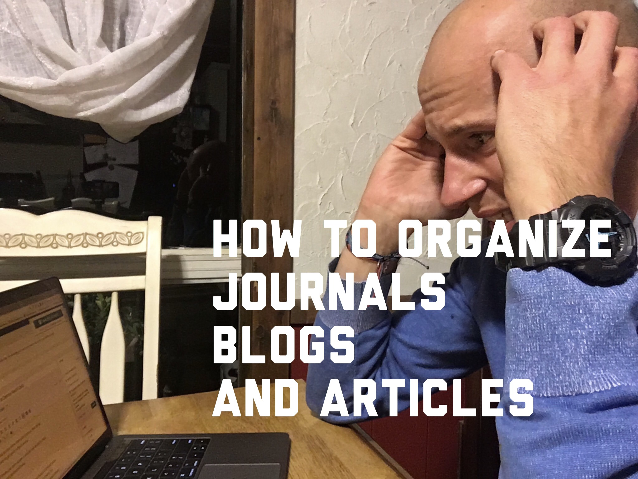 Journal O Blog How to Organize Journals, Blogs, and Articles – ZacCupples.com